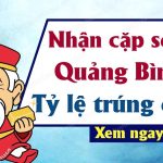 Dự đoán xổ số Quảng Bình dễ trúng hôm nay