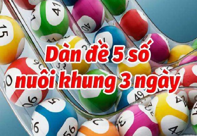 Dàn đề 5 số nuôi khung 3 ngày