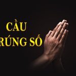 Cách cầu xin trúng số đặc biệt hiệu quả từ các chuyên gia