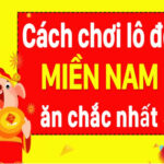 Bật mí cách chơi số đề miền Nam hiệu quả từ chuyên gia 